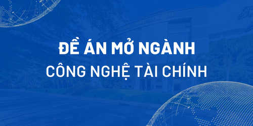 Đề án mở ngành Công nghệ tài chính