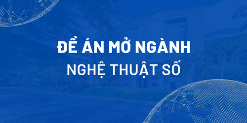Đề án mở ngành Nghệ thuật số