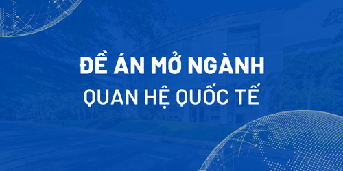Đề án mở ngành Quan hệ quốc tế